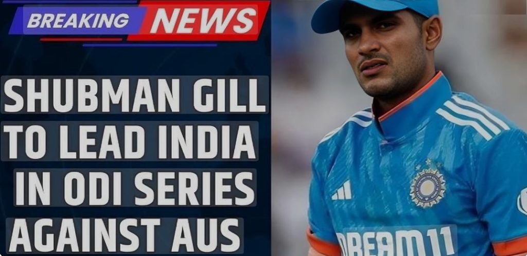 A New Chapter: Shubman Gill Leads India